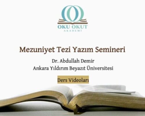 Mezuniyet Tezi Yazım Semineri | Dr. Abdullah Demir