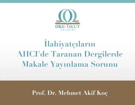 İlahiyatların Uluslararasılaşmasında Çözülebilecek Bir Sorun: Web of Science (AHCI) Kapsamlı Dergilerde Yayın Yoksunluğu